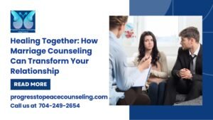 Healing Together How Marriage Counseling Can Transform Your Relationship